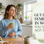 Gut Health Symptoms in Women You Should Not Ignore