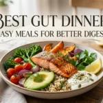 Gut Dinner: 15 Easy Meals for Better Digestion